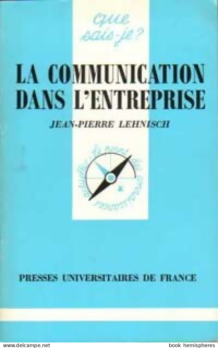 La Communication Dans L'entreprise (1985) De Jean-Pierre Lehnisch - Economia