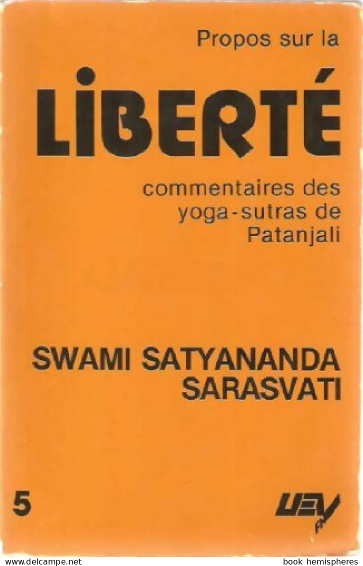 Propos Sur La Liberté (1984) De Swami Satyananda Sarasvati - Other & Unclassified