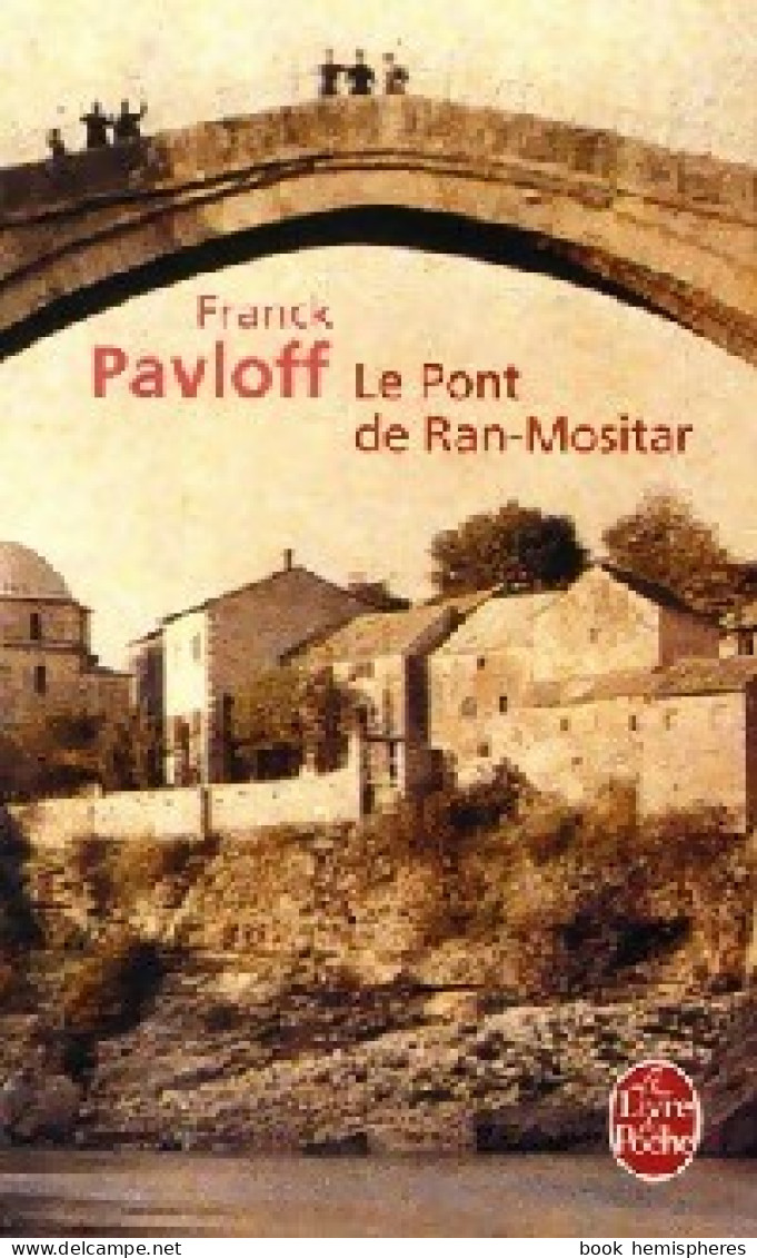 Le Pont De Ran-Mositar (2007) De Franck Pavloff - Altri & Non Classificati