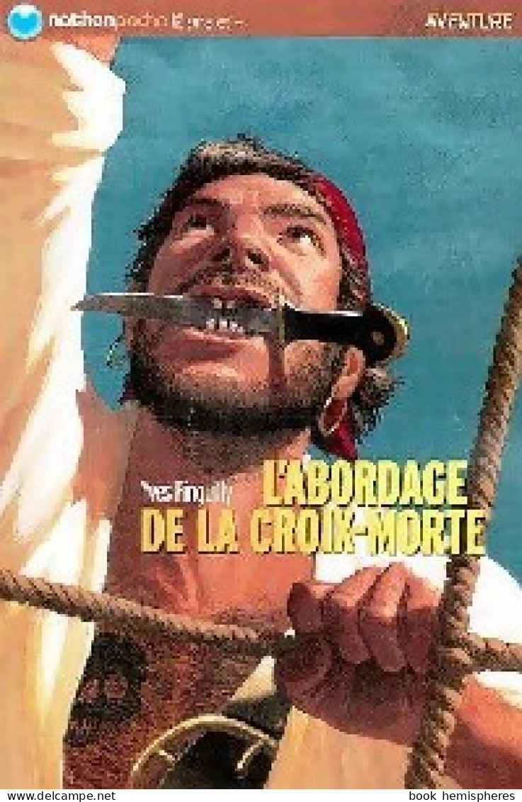 L'abordage De La Croix-Morte (2006) De Yves Pinguilly - Sonstige & Ohne Zuordnung