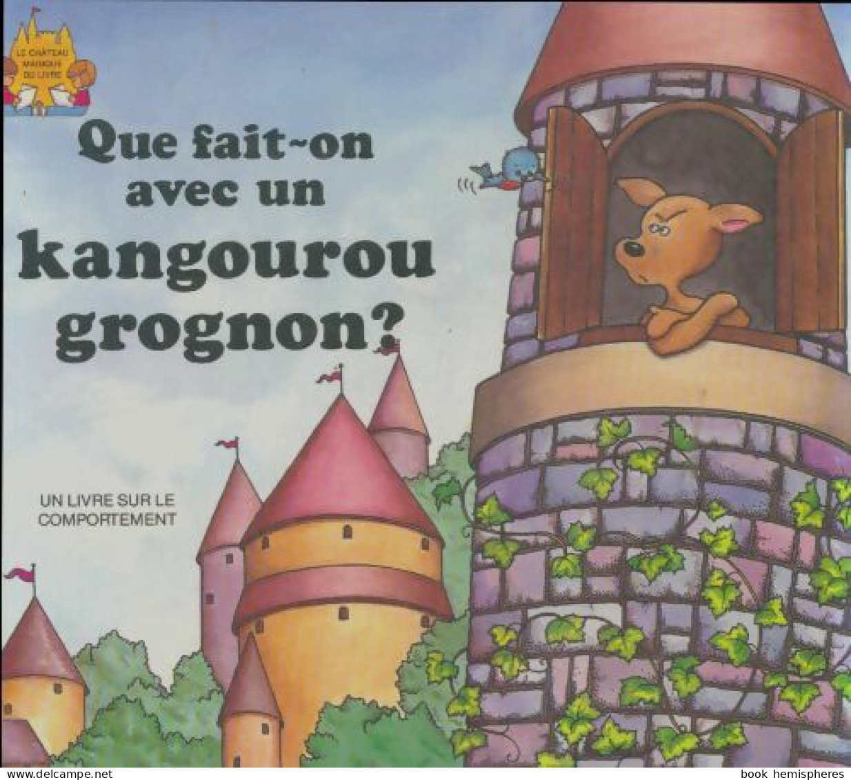 Que Fait-on Avec Un Kangourou Grognon? (1989) De Jane Belk Moncure - Andere & Zonder Classificatie