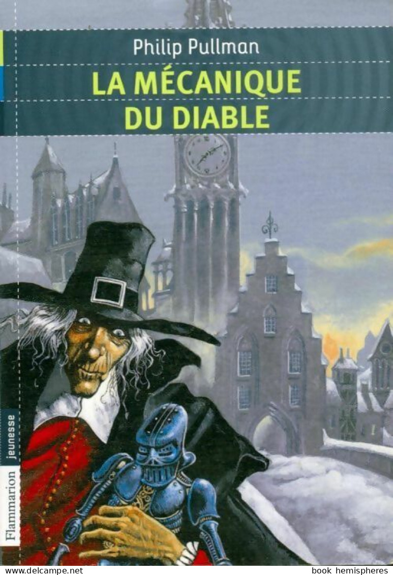 La Mécanique Du Diable (2013) De Philip Pullman - Autres & Non Classés