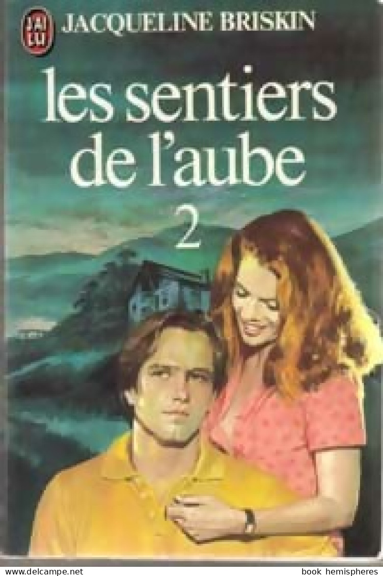 Les Sentiers De L'aube Tome II (1982) De Jacqueline Briskin - Sonstige & Ohne Zuordnung