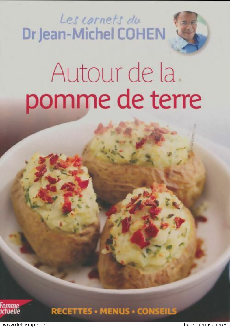 Autour De La Pomme De Terre (2012) De Jean-Michel Cohen - Gastronomie