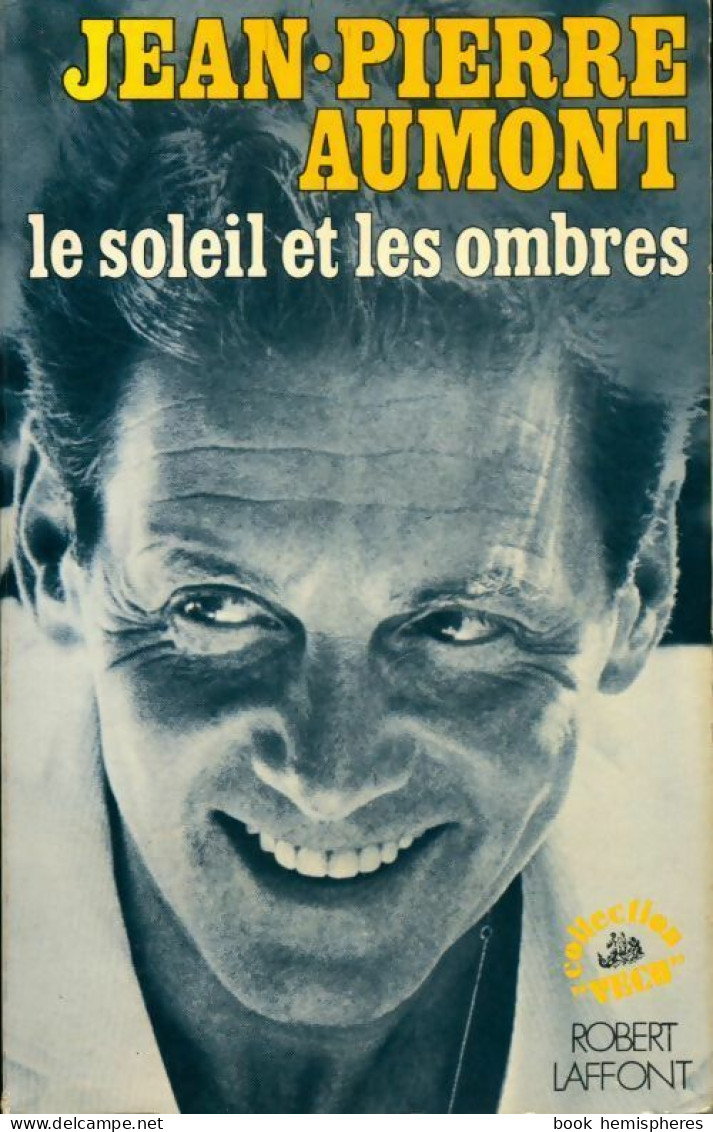 Le Soleil Et Les Ombres (1976) De Jean-Pierre Aumont - Biografia