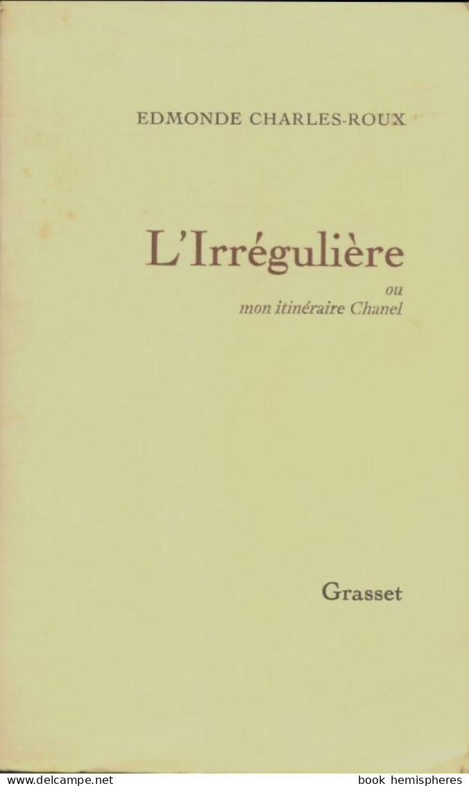 L'irrégulière (1974) De Edmonde Charles-Roux - Andere & Zonder Classificatie