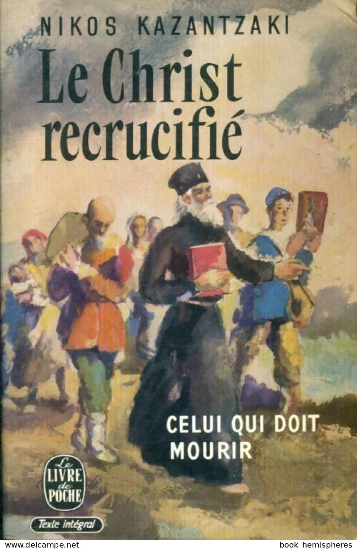 Le Christ Recrucifié (1971) De Nikos Kazantzaki - Altri & Non Classificati