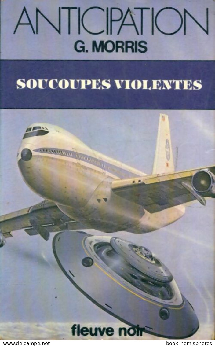 Soucoupes Violentes (1980) De Gilles Morris - Sonstige & Ohne Zuordnung