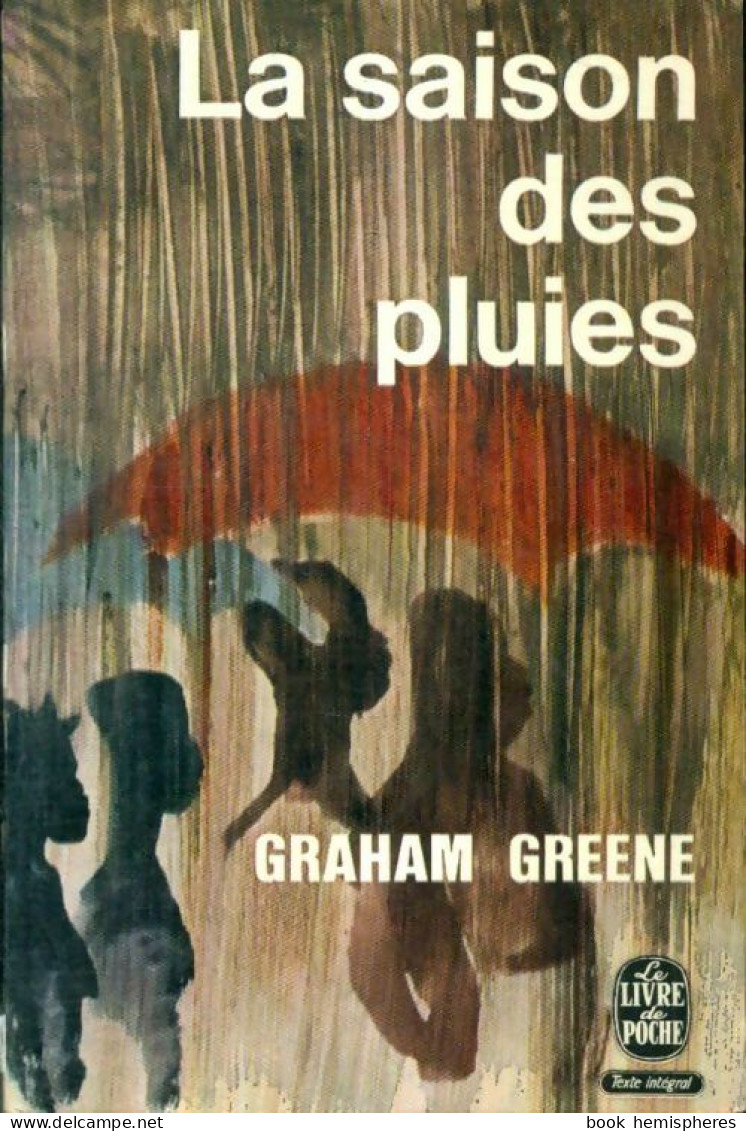 La Saison Des Pluies (1963) De Graham Greene - Sonstige & Ohne Zuordnung