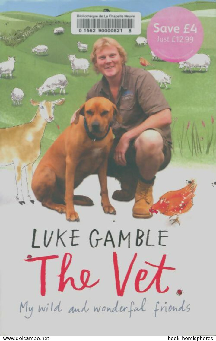 The Vet 1 : My Wild And Wonderful Friends (2011) De Luke Gamble - Autres & Non Classés