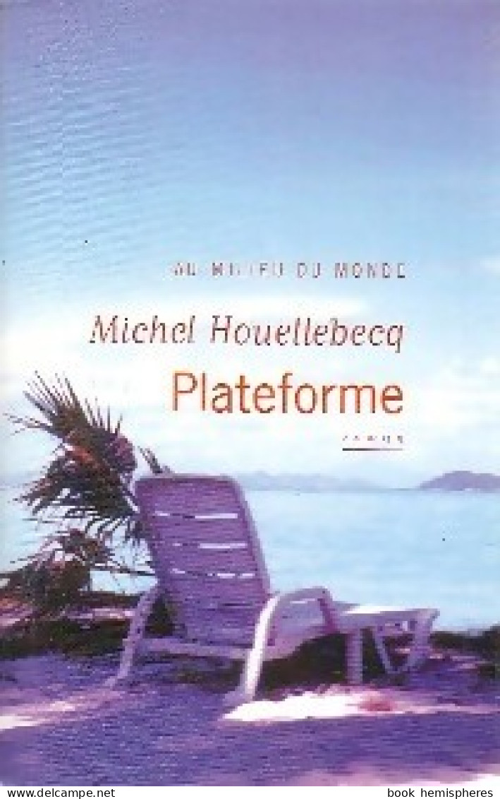 Plateforme (2001) De Michel Houellebecq - Sonstige & Ohne Zuordnung