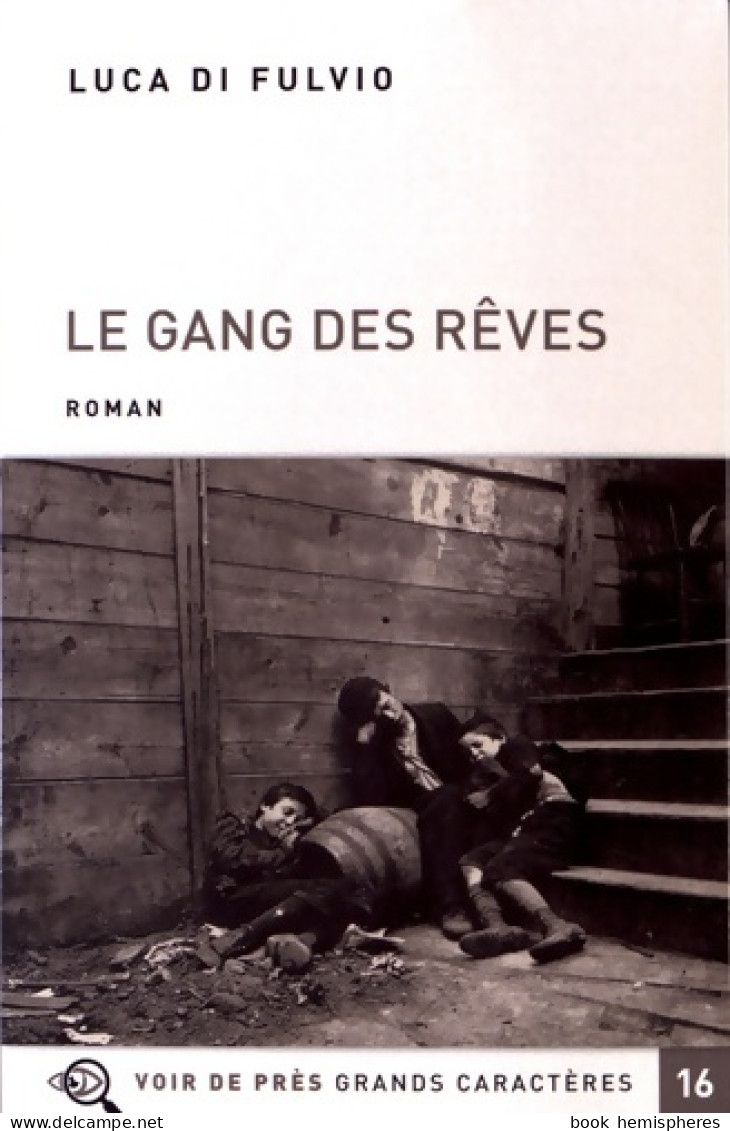 Le Gang Des Rêves Tome II (2018) De Luca Di Fulvio - Sonstige & Ohne Zuordnung