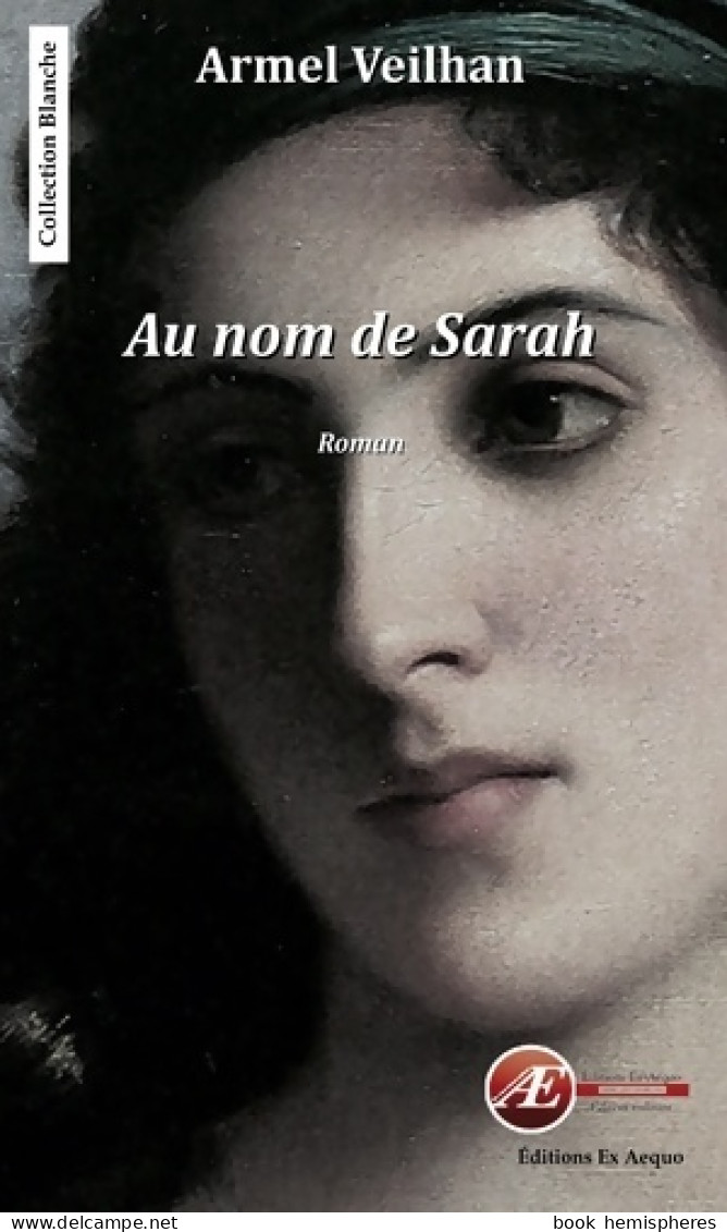 AU NOM DE Sarah (2016) De Armel Veilhan - Historisch