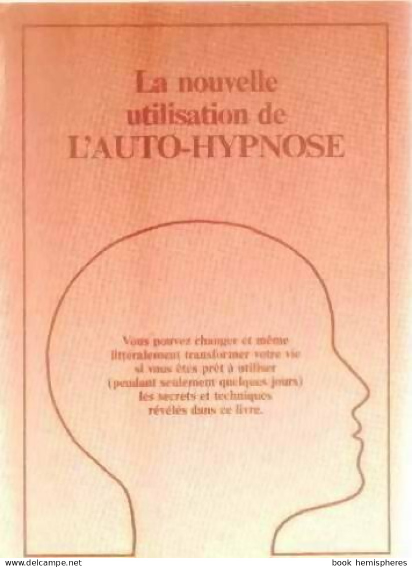 La Nouvelle Utilisation De L'auto-hypnose (1990) De Inconnu - Gezondheid