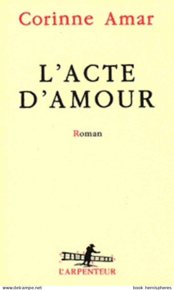 L'acte D'amour (1999) De Corinne Amar - Sonstige & Ohne Zuordnung