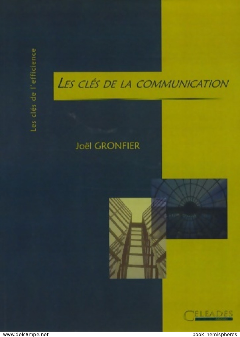 Les Clés De La Communication (2006) De Joël Gronfier - Autres & Non Classés