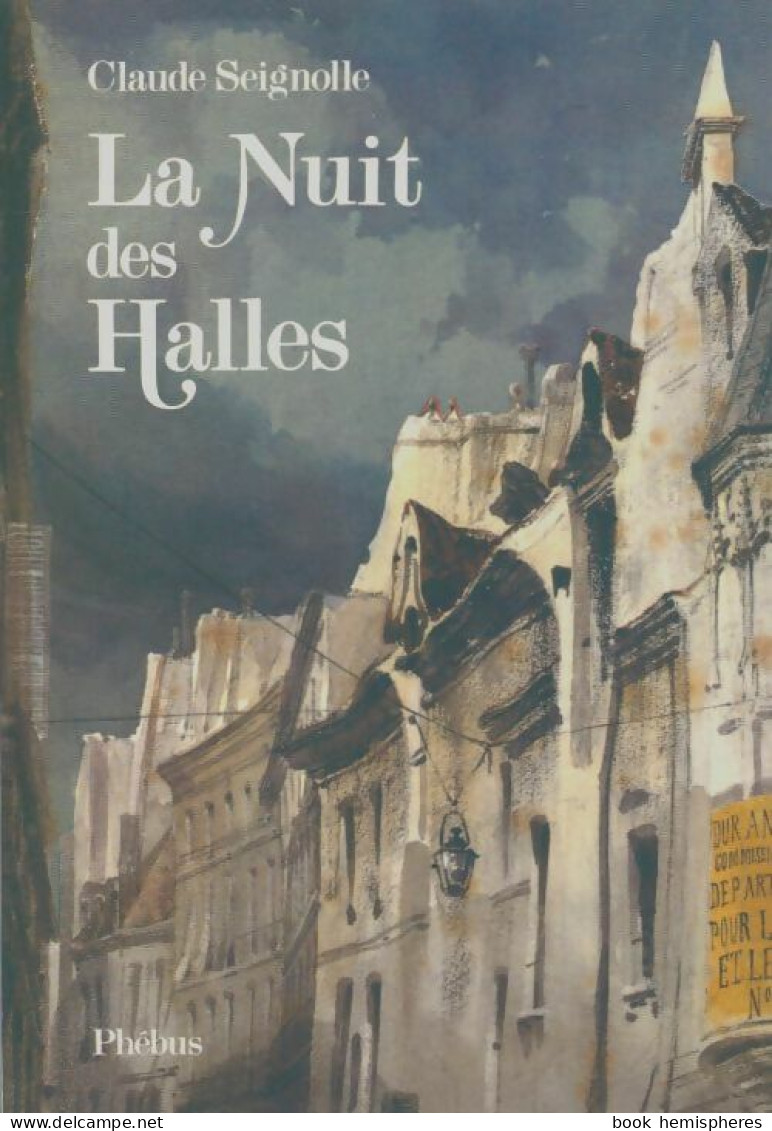 La Nuit Des Halles (1988) De Claude Seignolle - Sonstige & Ohne Zuordnung