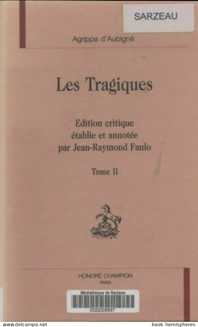 Les Tragiques Tome II (1995) De Agrippa D'Aubigné - Autres & Non Classés