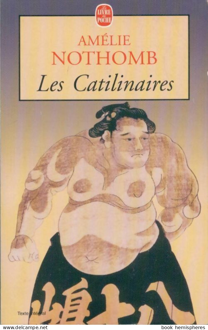 Les Catilinaires (2001) De Amélie Nothomb - Sonstige & Ohne Zuordnung