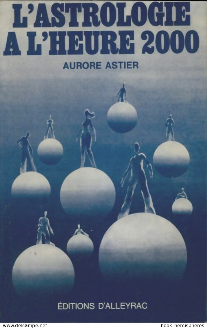 L'astrologie à L'heure Zéro (1970) De Aurore Astier - Esotérisme