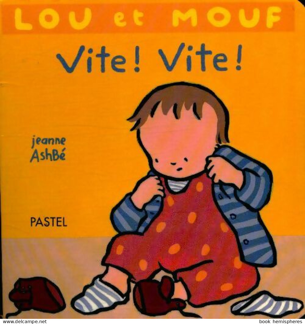 Lou Et Mouf : Vite ! Vite ! (2004) De Ashbe Jeanne - Sonstige & Ohne Zuordnung