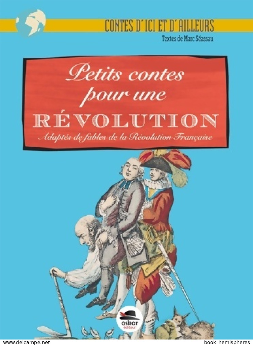 FABLES DE LA Révolution FRANà?AISE (2012) De Marc Séassau - Sonstige & Ohne Zuordnung