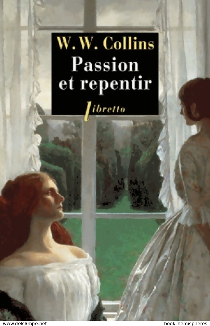 Passion Et Repentir (2015) De William Wilkie Collins - Andere & Zonder Classificatie