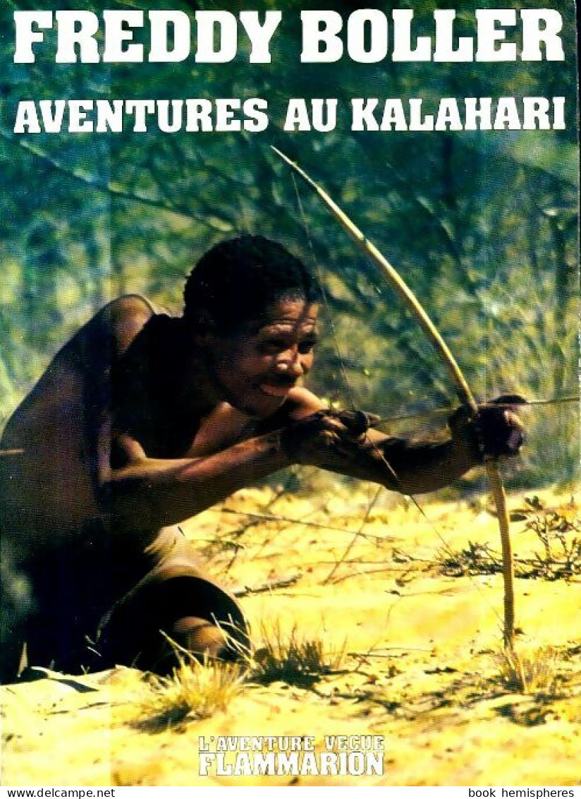 Aventures Au Kalahari (1976) De Freddy Boller - Sonstige & Ohne Zuordnung