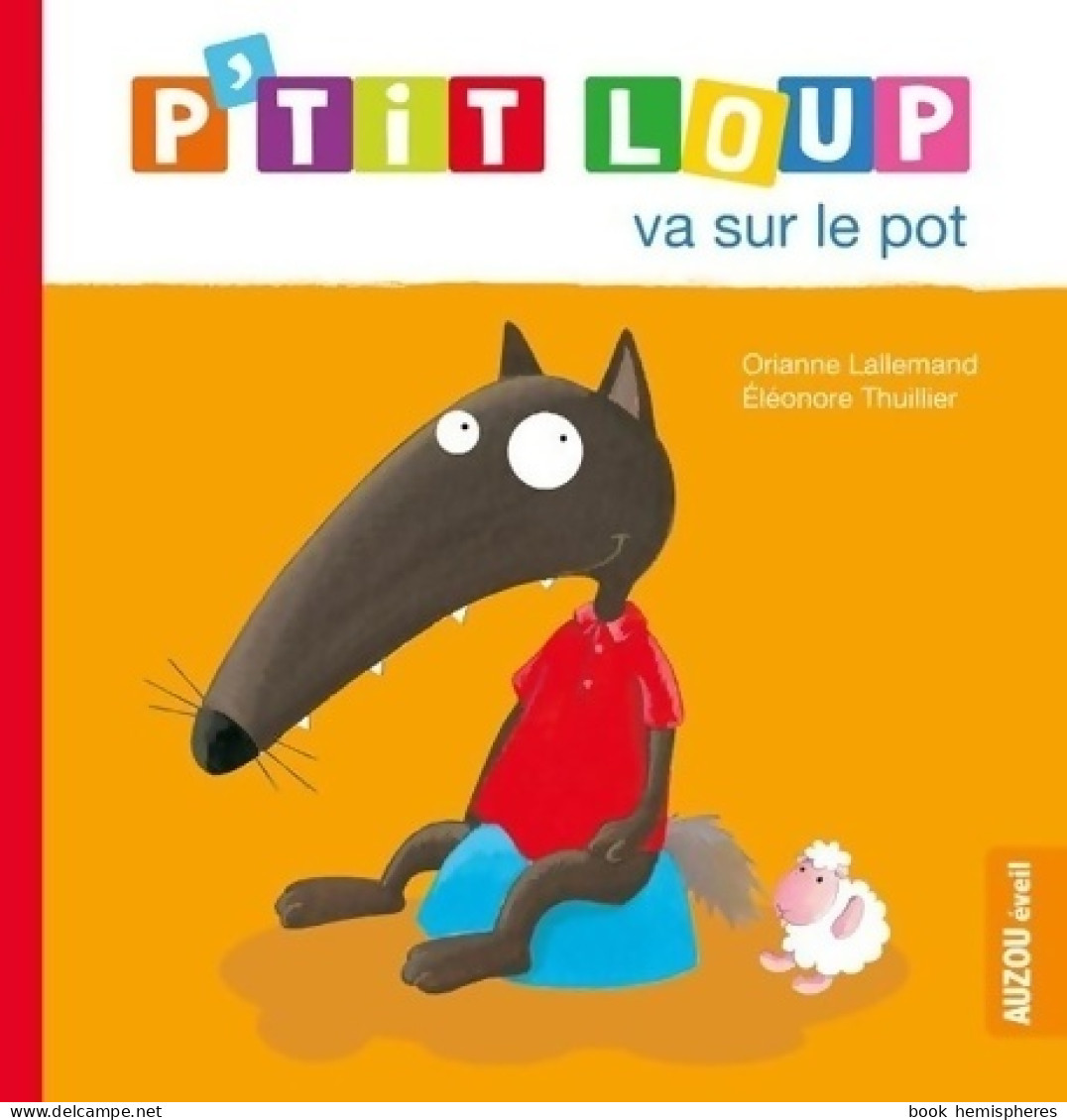 P'tit Loup Va Sur Le Pot (2013) De Thuil Lallemand - Other & Unclassified