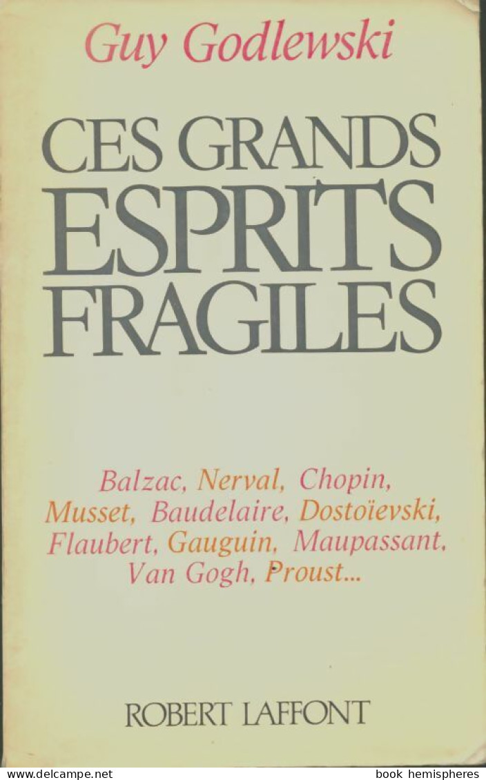 Ces Grands Esprits Fragiles (1983) De Guy Godlewski - Sonstige & Ohne Zuordnung