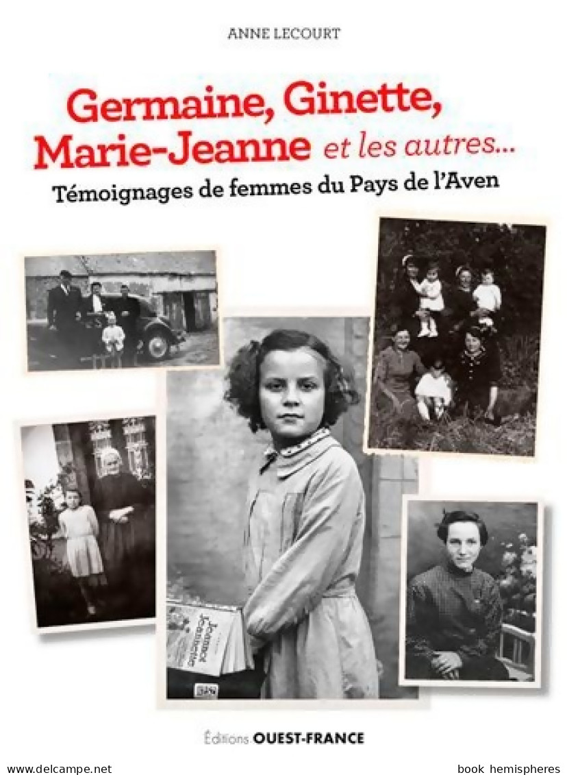 Germaine Ginette Marie-Jeanne Et Les Autres... (2019) De Anne Lecourt-Le Breton - History