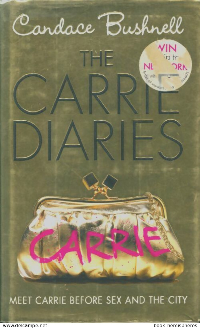 The Carrie Diaries (2010) De Candace Bushnell - Sonstige & Ohne Zuordnung