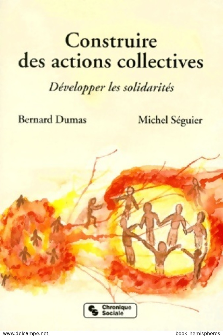 Construire Des Actions Collectives (1999) De Michel Dumas - Recht