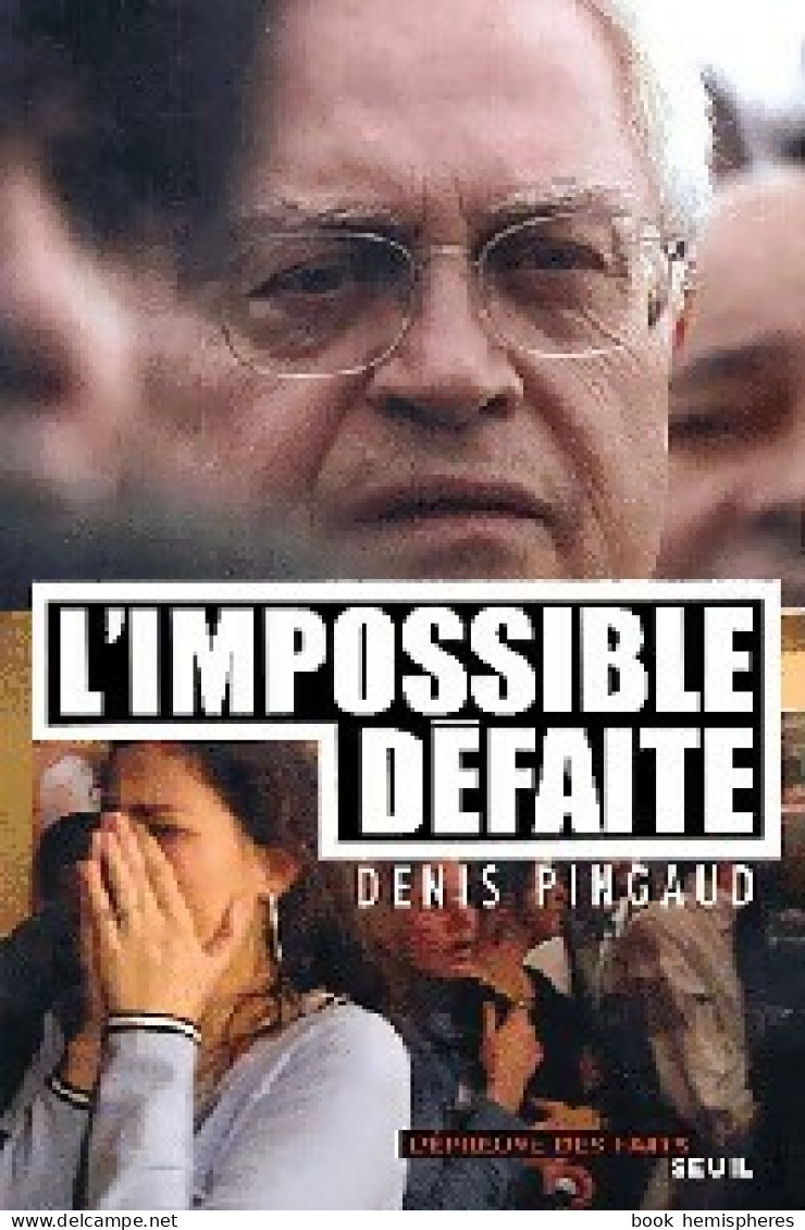 L'impossible Défaite (2002) De Denis Pingaud - Politique