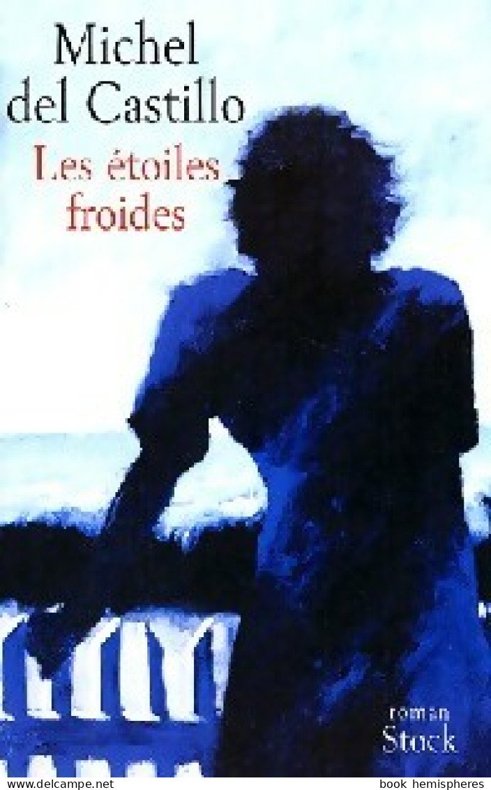 Les étoiles Froides (2001) De Michel Del Castillo - Other & Unclassified