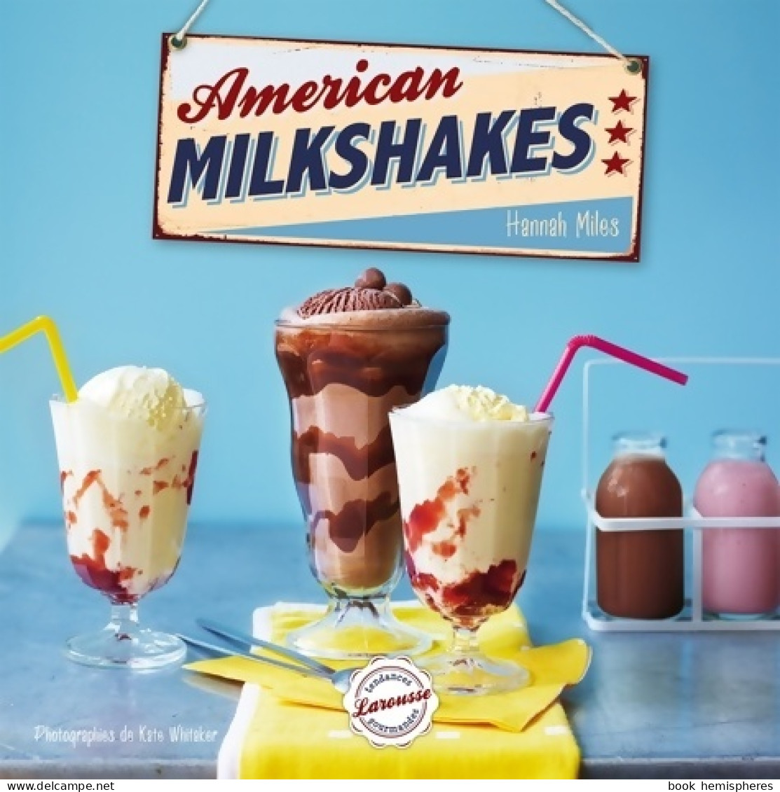 American Milkshakes (2013) De Hannah Miles - Gastronomie