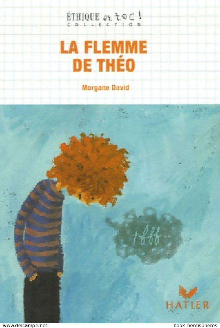 La Flemme De Théo (2006) De Morgane David - Autres & Non Classés