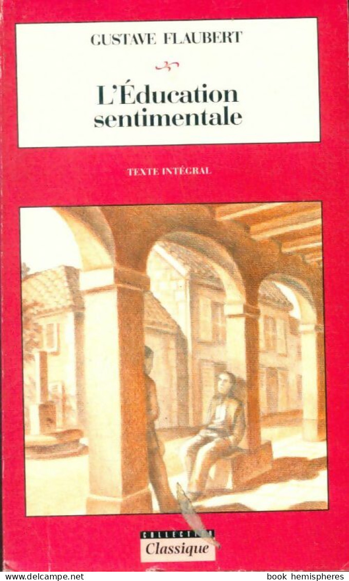 L'éducation Sentimentale (1995) De Gustave Flaubert - Auteurs Classiques