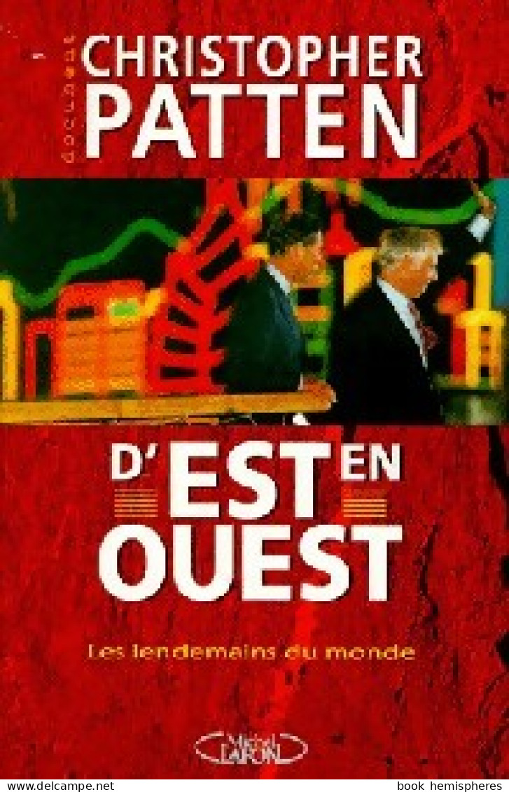 D'est En Ouest (1999) De Chrisopher Patten - Andere & Zonder Classificatie