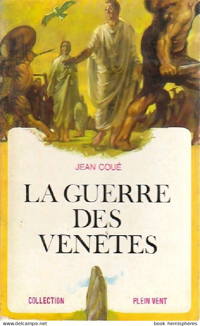 La Guerre Des Vénètes (1969) De Jean Coué - Sonstige & Ohne Zuordnung