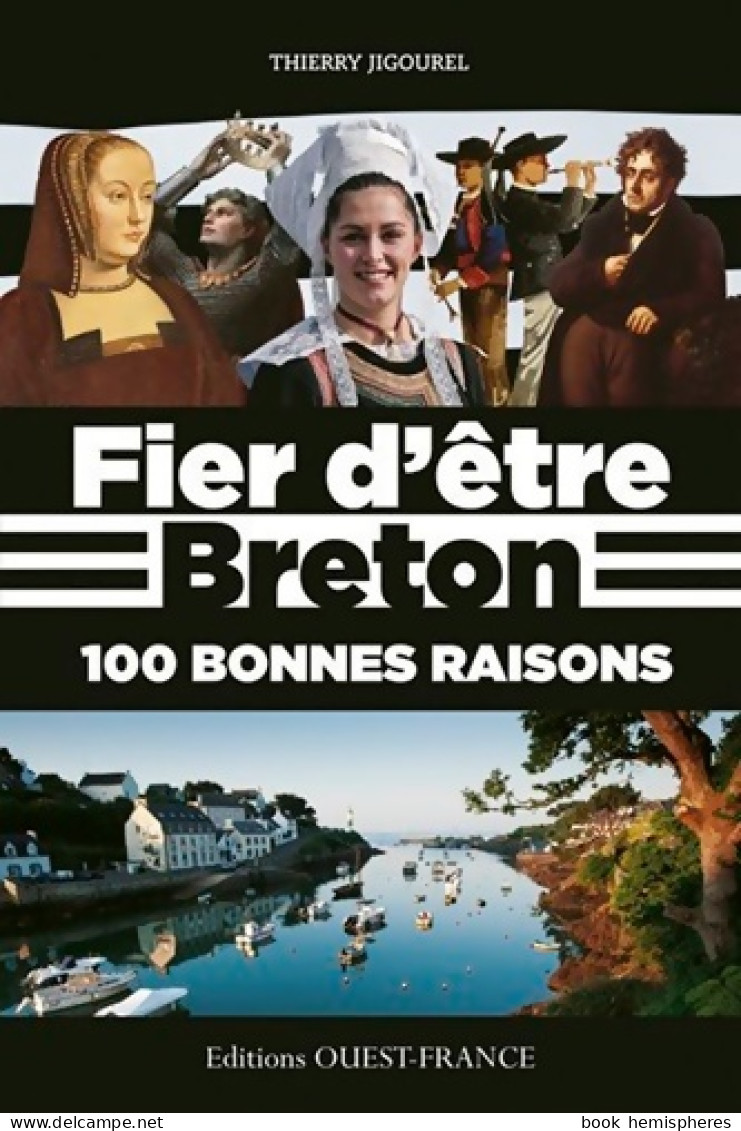 Fier D'être Breton 100 Bonnes Raisons (2013) De Thierry Jigourel - Geschiedenis