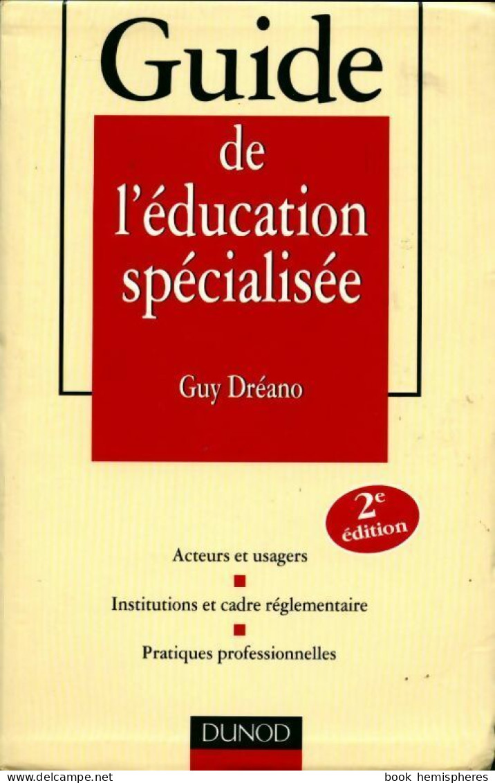 Guide De L'éducation Spécialisée (2000) De Guy Dréano - Ohne Zuordnung