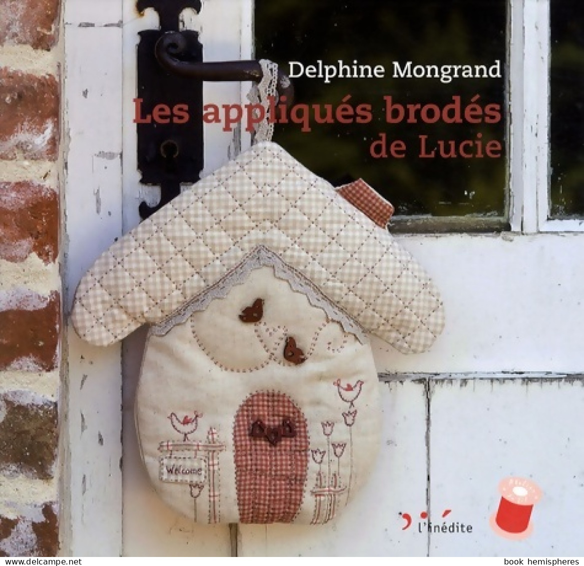 Appliques Brodées De Lucie (2005) De Delphine Mongrand - Voyages