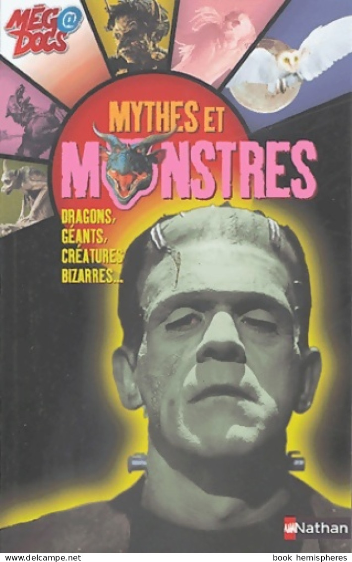 Les Mythes Et Les Monstres : Dragons Géants Créatures Bizarres (2004) De Laura Buller - Sonstige & Ohne Zuordnung