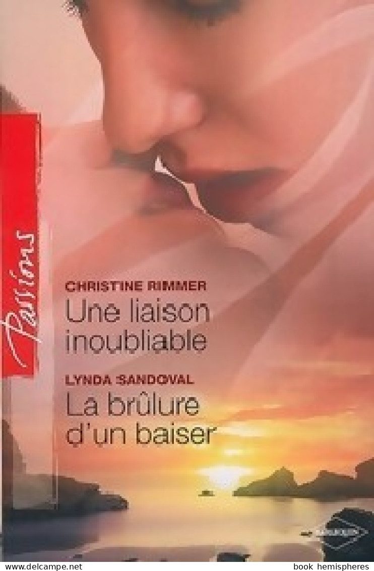 Une Liaison Inoubliable / La Brûlure D'un Baiser (2008) De Lynda Rimmer - Romantik