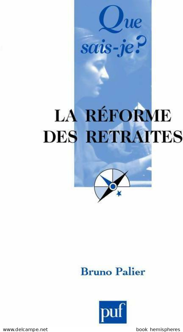 La Réforme Des Retraites (2003) De Bruno Palier - Sin Clasificación