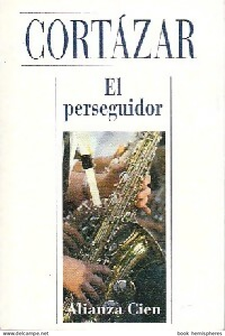 El Perseguidor (1993) De Julio Cortàzar - Andere & Zonder Classificatie