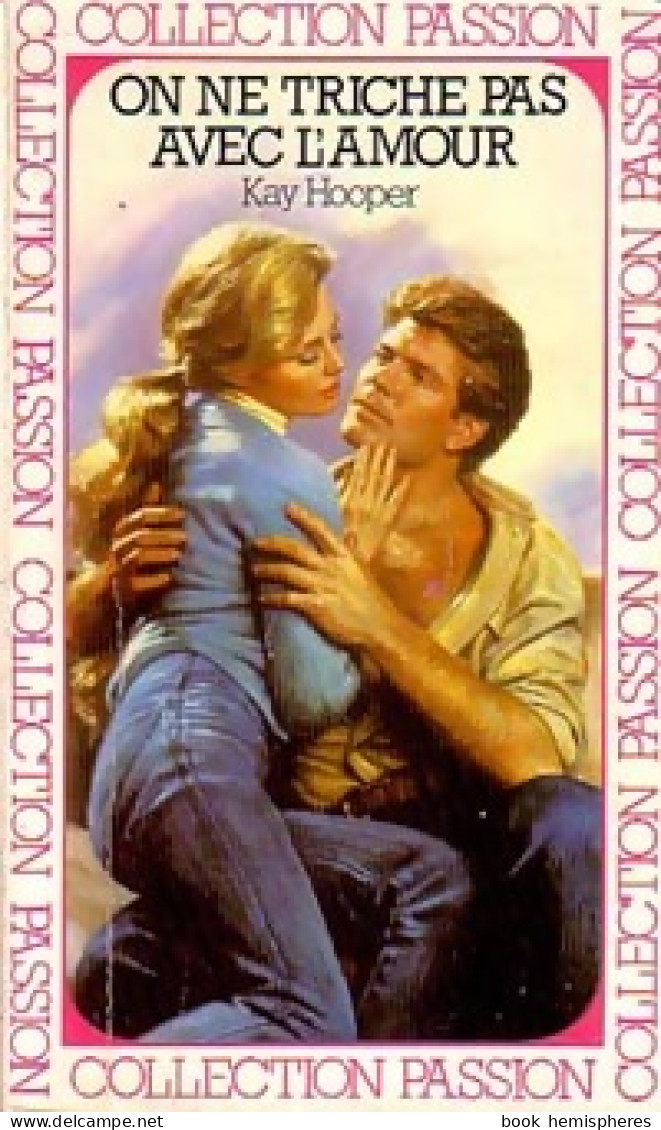 On Ne Triche Pas Avec L'amour (1985) De Kay Hooper - Romantik