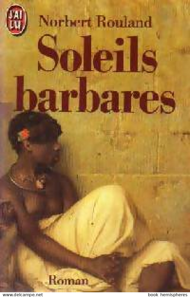 Soleils Barbares (1989) De Norbert Rouland - Andere & Zonder Classificatie
