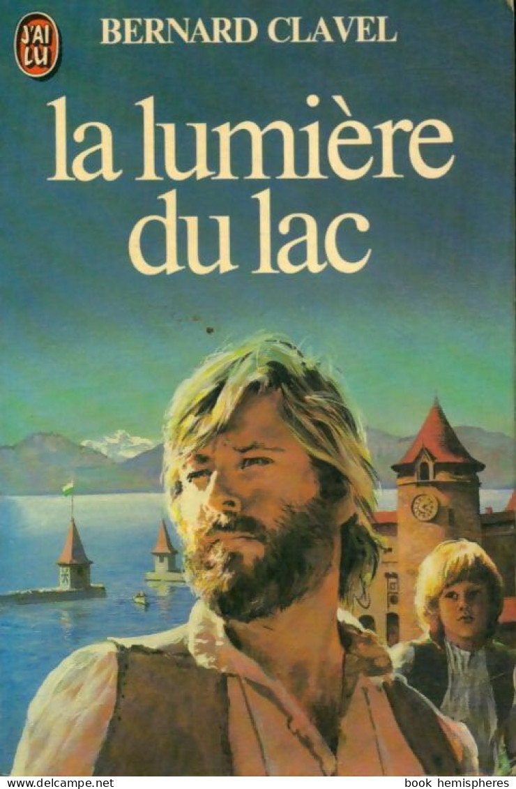 Les Colonnes Du Ciel Tome II : La Lumière Du Lac (1982) De Clavel - Historique